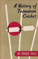 A HISTORY OF TASMANIAN CRICKET
