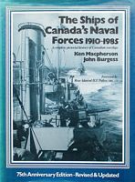 THE SHIPS OF CANADA'S NAVAL FORCES 1910-1985