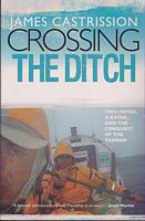 CROSSING THE DITCH - Two Mates, a Kayak and the Conquest of the Tasman