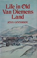 LIFE IN OLD VAN DIEMENS LAND