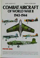 COMBAT AIRCRAFT OF WORLD WAR II 1943-1944