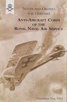 Notes and Orders for Officers : ANTI-AIRCRAFT CORPS OF THE ROYAL NAVAL AIR SERVICE
