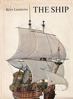 THE SHIP - A Survey of the History of the Ship from the Primitive Raft to the Nuclear-Powered Submarine with Reconstructions in Words and Pictures