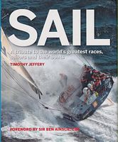 SAIL - A Tribute to the World's Greatest Races, Sailors and their Boats