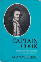 CAPTAIN COOK, The Seamen's Seaman, A Study of the Great Discoverer