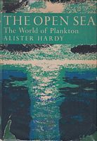THE OPEN SEA - ITS NATURAL HISTORY:  The World of Plankton