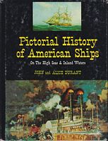 PICTORIAL HISTORY OF AMERICAN SHIPS, On the High Seas and Inland Waters