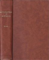 THE JOURNALS OF JOHN McDOUALL STUART during the Years 1858, 1859, 1860, 1861, & 1862, when he fixed the Centre of the Continent and successfully crossed it from Sea to Sea