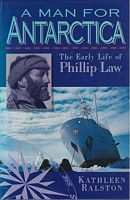 A MAN FOR ANTARCTICA, The Early Life of Phillip Law