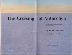 THE CROSSING OF ANTARCTICA - The Commonwealth Trans-Antarctic Expedition 1955-58