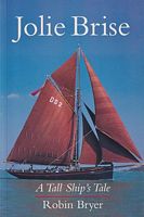 JOLIE BRISE, A Tall Ship's Tale