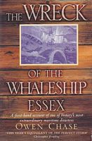 THE WRECK OF THE WHALESHIP ESSEX - A First-Hand Account of One of History's Most Extraordinary Maritime Disasters by Owen Chase, First Mate