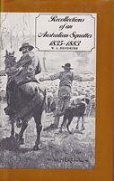 RECOLLECTIONS OF AN AUSTRALIAN SQUATTER 1835-1883