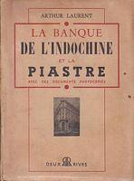 LA BANQUE DE L' INDOCHINE ET LA PIASTRE