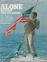 ALONE AGAINST THE ATLANTIC - The Story of The Observer Singlehanded Transatlantic Race 1960-80