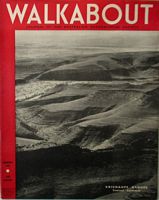 WALKABOUT -  Journal of the Australian Geographical Society - Vol. 13, No. 4 - February 1947