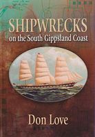 SHIPWRECKS ON THE SOUTH GIPPSLAND COAST