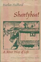 SHANTYBOAT, A River Way of Life