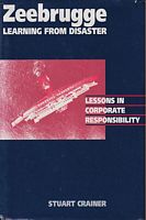 ZEEBRUGGE: LEARNING FROM DISASTER - Lessons in Corporate Responsibility