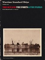 THE OCEANS, THE FORTS AND THE PARKS - Merchant Shipbuilding for British Account in North America during World War II
