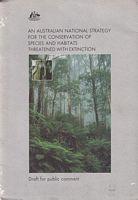 An Australian National STRATEGY FOR THE CONSERVATION OF SPECIES AND HABITATS THREATENED WITH EXTINCTION