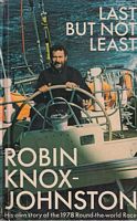 LAST BUT NOT LEAST, His own story of the 1978 Round-the-world Race