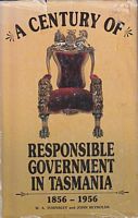 A CENTURY OF RESPONSIBLE GOVERNMENT 1856-1956