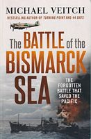 THE BATTLE OF THE BISMARCK SEA - The Forgotten Battle that Saved the Pacific