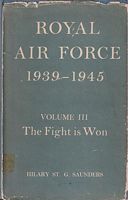 ROYAL AIR FORCE 1939-1945 - Volume III: The Fight is Won