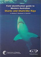 FIELD IDENTIFICATION GUIDE TO WESTERN AUSTRALIAN SHARKS AND SHARK-LIKE RAYS