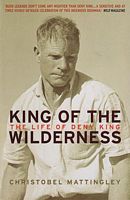 KING OF THE WILDERNESS: The Life of Deny King