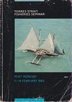 TORRES STRAIT FISHERIES SEMINAR - Port Moresby, 11-14 February 1985