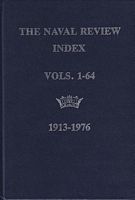 THE NAVAL REVIEW INDEX - Volumes 1-64,  1913-1976