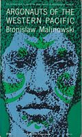 ARGONAUTS OF THE WESTERN PACIFIC - An Account of Native Enterprise and Adventure in the Archipelagoes