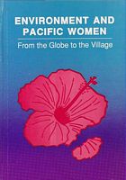 ENVIRONMENT AND PACIFIC WOMEN - From the Globe to the Village