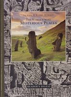 THE WORLD'S MOST MYSTERIOUS PLACES