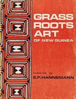 GRASS ROOTS ART OF NEW GUINEA