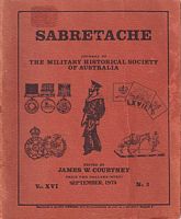 SABRETACHE - Journal of "The Military Historical Society of Australia",  Vol. XVI, No. 3, September 1974