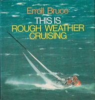 THIS IS ROUGH WEATHER CRUISING