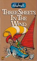 THREE SHEETS IN THE WIND - Thelwell's Manual of Sailing