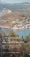 A POCKET GUIDE TO THE SOUTHEAST AEGEAN - A Guide for Yachtsmen to the Greek Dodecanese Islands and adjacent Turkish Coast