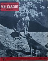 WALKABOUT - Australian Geographical Magazine - Vol. 22, No. 4, April, 1956