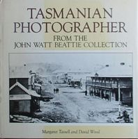TASMANIAN PHOTOGRAPHER from the John Watt Beattie Collection