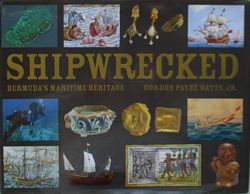 SHIPWRECKED- Bermuda's Maritime Heritage