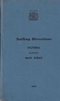 SAILING DIRECTIONS: VICTORIA, including Bass Strait