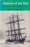 HAZARDS OF THE SEA - Three Centuries of Challenge in Southern Waters
