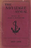 THE NAVY LEAGUE ANNUAL 1907-1908  (Corrected to October 10th, 1907)