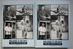 BELIEVE IT OR NOT - The Bill Ripley Story (in 2 volumes)
