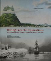 DARING FRENCH EXPEDITIONS - Trail Blazing Adventures Around the World: 1714 - 1854