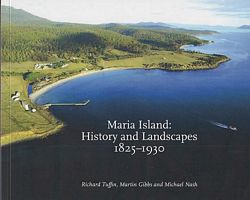 MARIA ISLAND: History and Landscapes 1825-1930